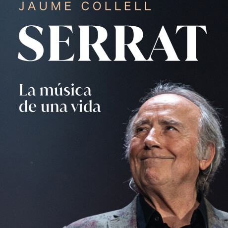 SERRAT LA MUSICA DE UNA VIDA SERRAT LA MUSICA DE UNA VIDA