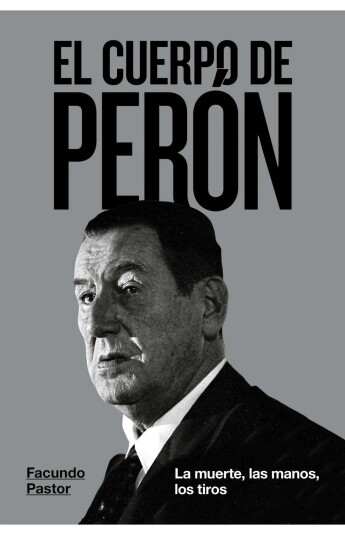 El cuerpo de Perón El cuerpo de Perón