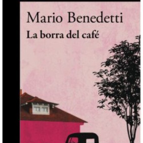 BORRA DEL CAFE, LA BORRA DEL CAFE, LA