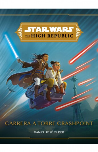 Star Wars. The High Republic. Carrera a Torre Crashpoint Star Wars. The High Republic. Carrera a Torre Crashpoint