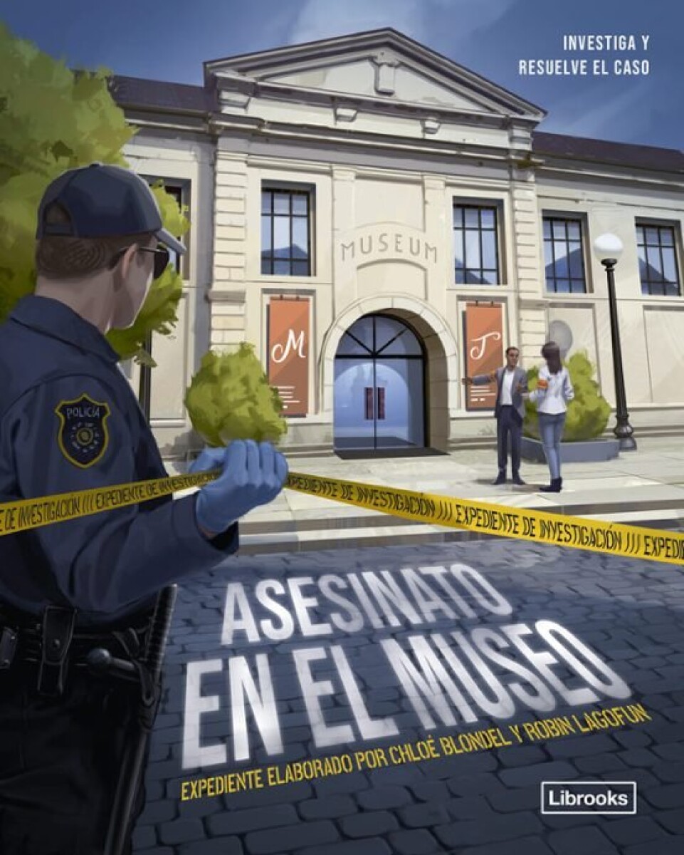 EXPEDIENTE DE INVESTIGACION 1. ASESINATO EN EL MUSEO 