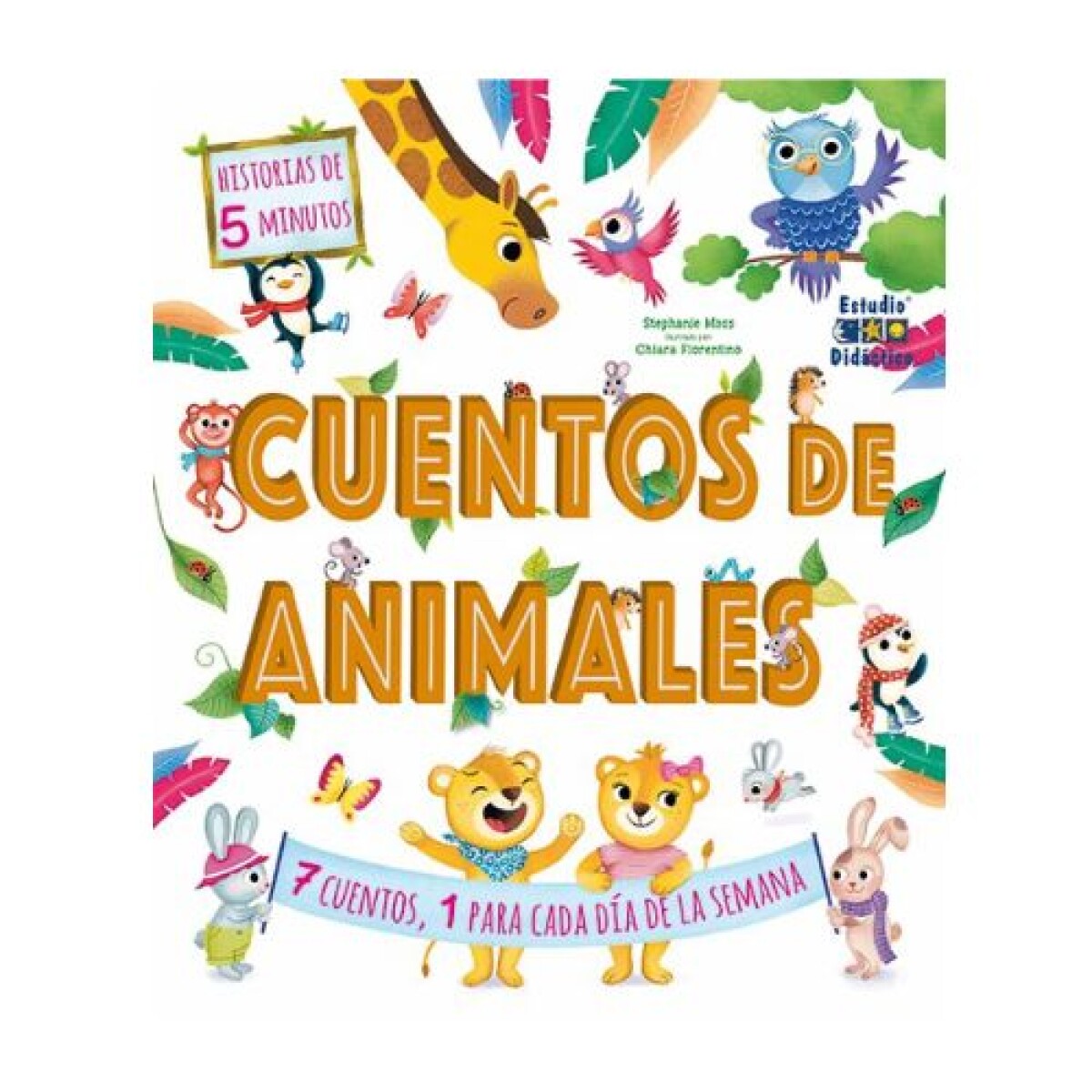 Cuentos de Animales - Historias de 5 minutos - Cuentos De Animales - Historias De 5 Minutos 