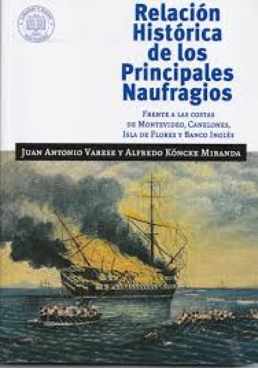 RELACION HISTORICA DE LOS PRINCIPALES NAUFRAGIOS 