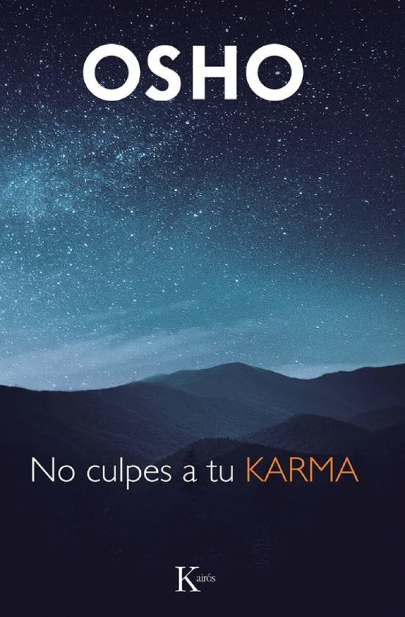 NO CULPES A TU KARMA 