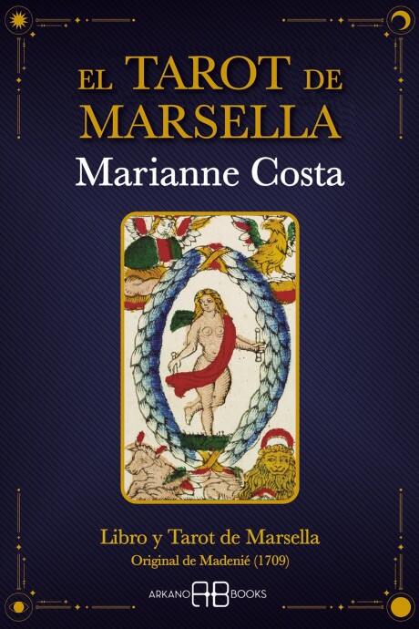 TAROT DE MARSELLA, EL TAROT DE MARSELLA, EL