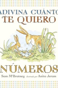 Adivina Cuánto Te Quiero. Números Adivina Cuánto Te Quiero. Números