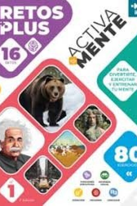 ACTIVA TU MENTE RETOS PLUS 1 ACTIVA TU MENTE RETOS PLUS 1