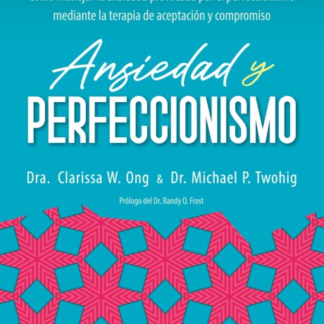 ANSIEDAD Y PERFECCIONISMO ANSIEDAD Y PERFECCIONISMO