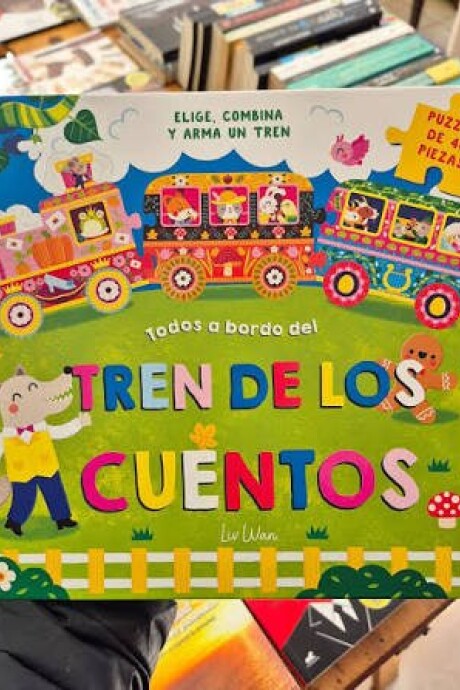 TODOS A BORDO DEL TREN DE LOS CUENTOS TODOS A BORDO DEL TREN DE LOS CUENTOS