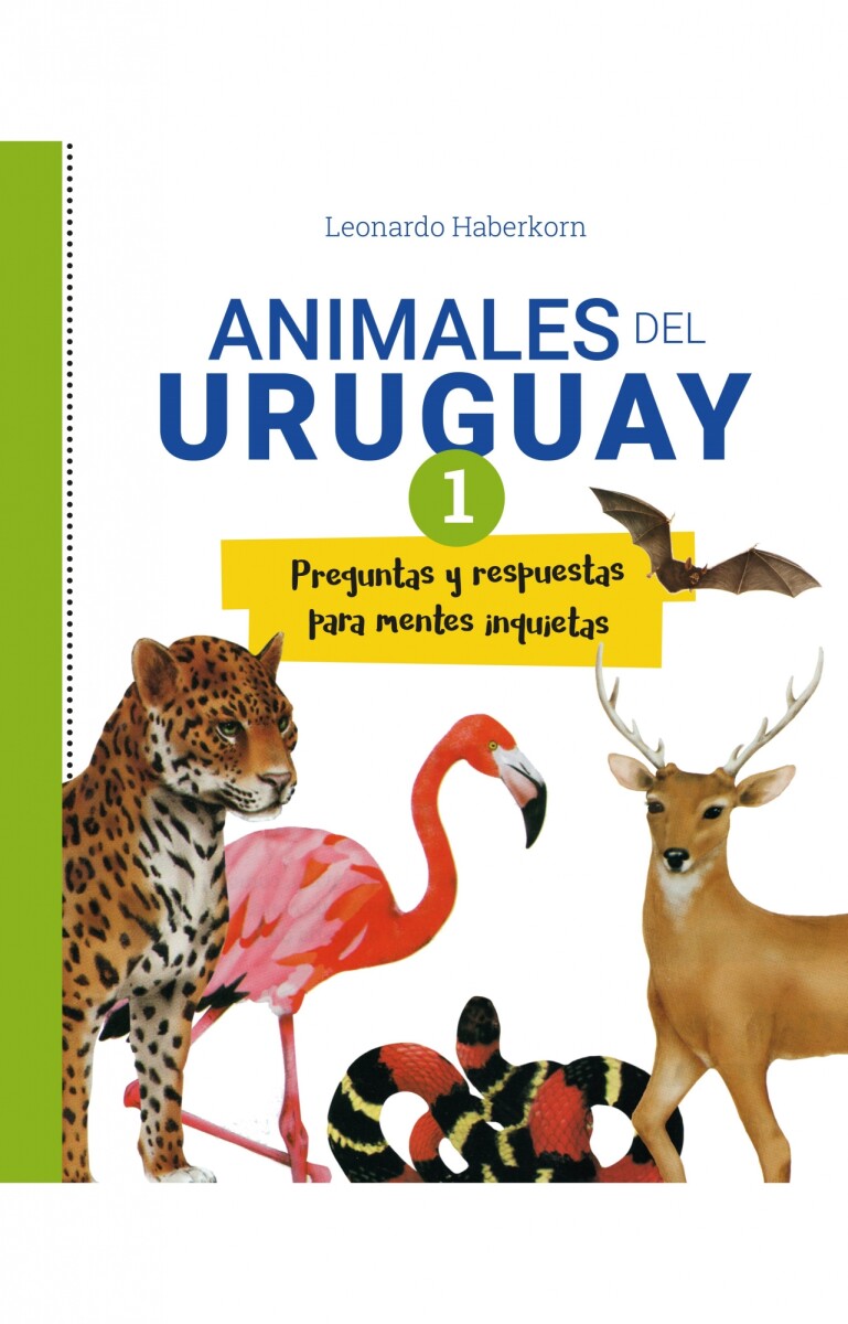 Animales del Uruguay I. Preguntas y respuestas para mentes inquietas 