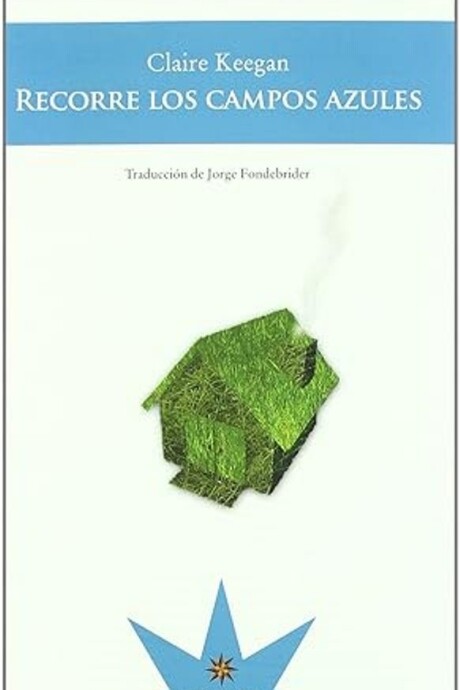 RECORRE LOS CAMPOS AZULES RECORRE LOS CAMPOS AZULES