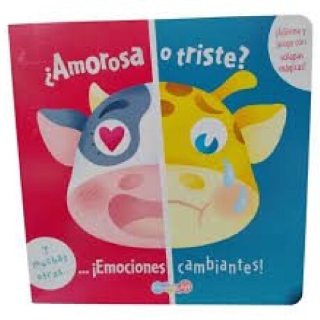 AMOROSA O TRISTE EMOCIONES CAMBIANTES AMOROSA O TRISTE EMOCIONES CAMBIANTES