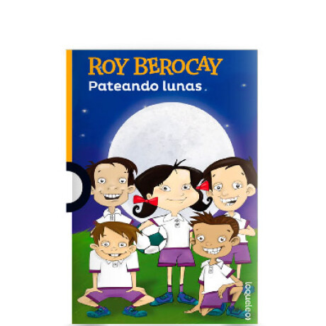 Libro Pateando Lunas Roy Berocay 001
