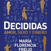 Decididas- Amor, Sexo Y Dinero Decididas- Amor, Sexo Y Dinero