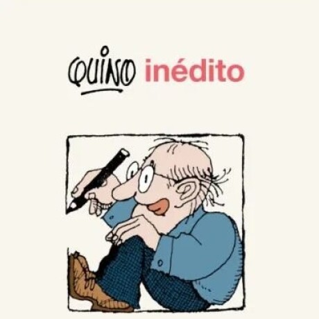 QUINO INEDITO QUINO INEDITO
