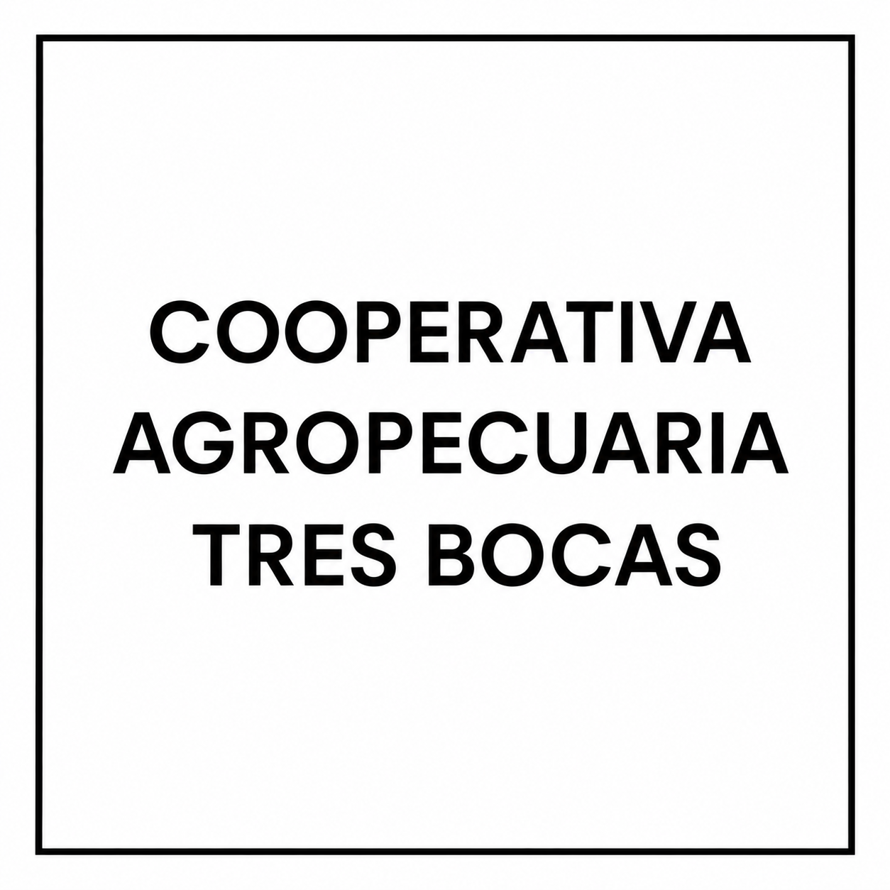 COOPERATIVA AGROPECUARIA TRES BOCAS
