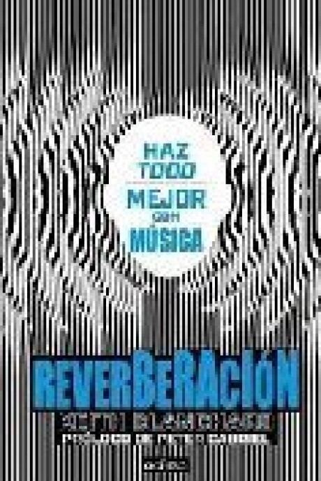 REVERBERACION . HAZ TODO MEJOR CON MUSICA REVERBERACION . HAZ TODO MEJOR CON MUSICA