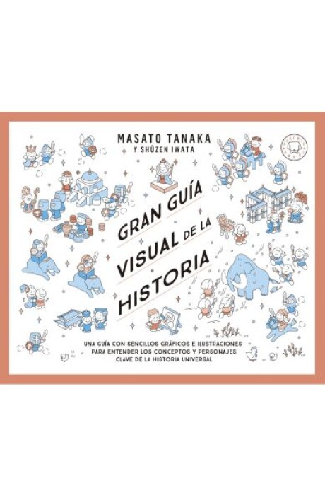 GRAN GUIA VISUAL DE LA HISTORIA GRAN GUIA VISUAL DE LA HISTORIA