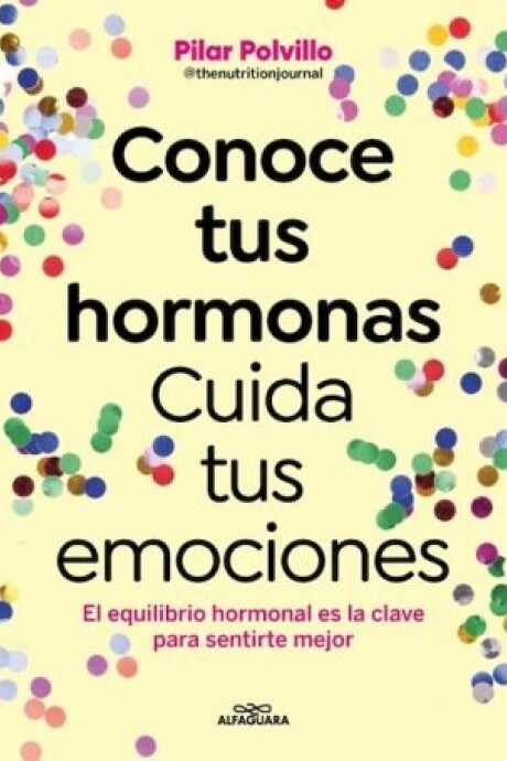 CONOCE TUS HORMONAS CUIDA TUS EMOCIONES CONOCE TUS HORMONAS CUIDA TUS EMOCIONES