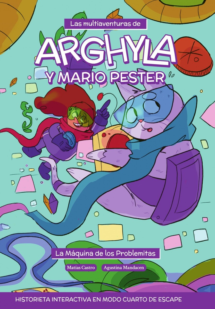 MULTIAVENTURAS DE ARGHYLA Y MARIO PESTER. LA MAQUINA DE LOS PROBLEMITAS 