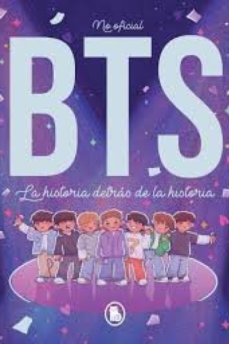 BTS LA HISTORIA DETRAS DE LA HISTORIA BTS LA HISTORIA DETRAS DE LA HISTORIA