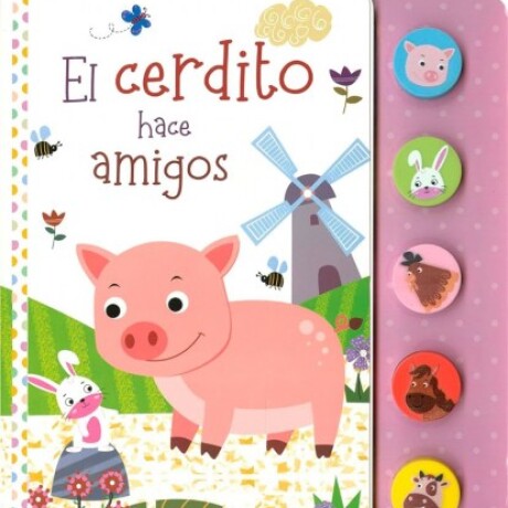 CERDITO HACE AMIGOS, EL CERDITO HACE AMIGOS, EL