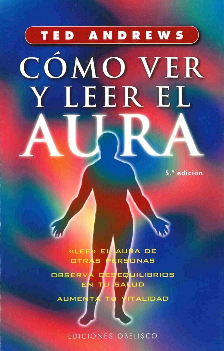 Cómo Ver Y Leer El Aura 
