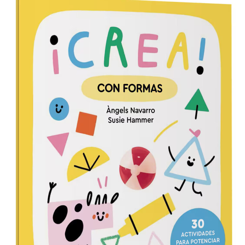 ¡Crea! Con formas ¡Crea! Con formas