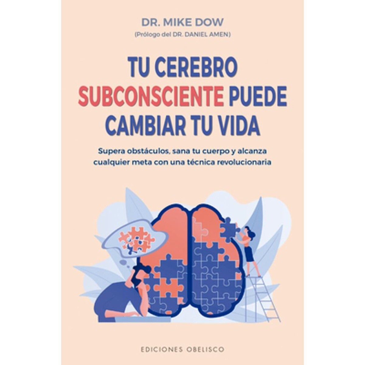Tu Cerebro Subconsciente Puede Cambiar Tu Vida 