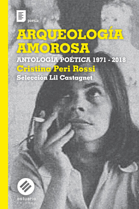 ARQUEOLOGIA AMOROSA. ANTOLOGIA POETICA 1971 - 2018 ARQUEOLOGIA AMOROSA. ANTOLOGIA POETICA 1971 - 2018
