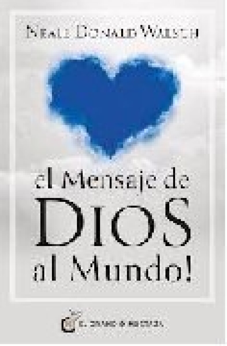 EL MENSAJE DE DIOS AL MUNDO 