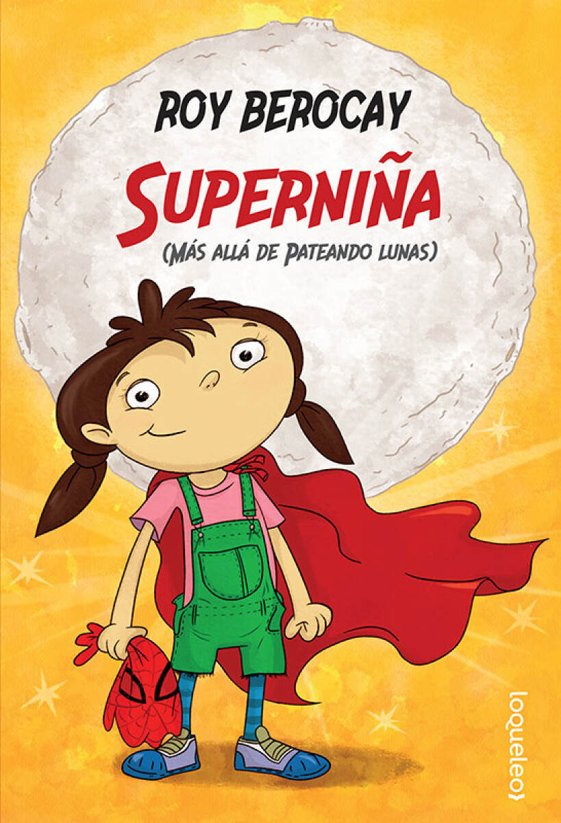 Libro Superniña Más Allá de Pateando Lunas Roy Berocay 