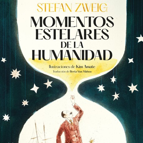 MOMENTOS ESTELARES DE LA HUMANIDAD MOMENTOS ESTELARES DE LA HUMANIDAD