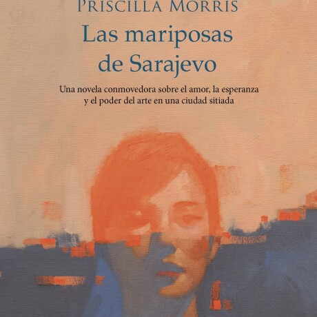 LAS MARIPOSAS DE SARAJEVO LAS MARIPOSAS DE SARAJEVO