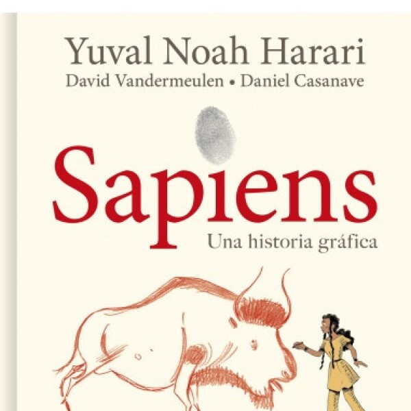 Sapiens. Una Historia Gráfica Sapiens. Una Historia Gráfica