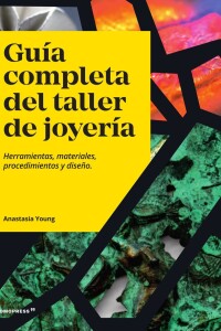 Guia Completa Del Taller De Joyeria Guia Completa Del Taller De Joyeria
