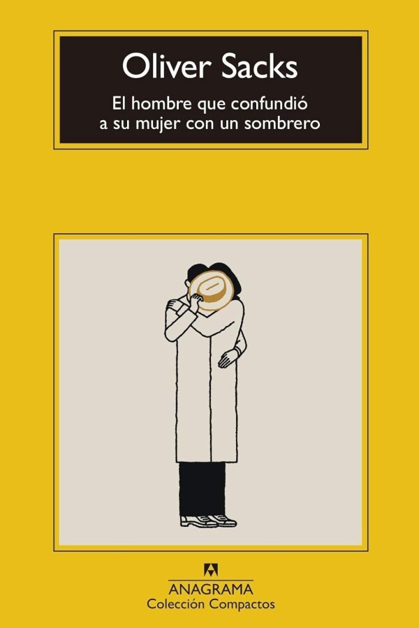 Hombre Que Confundio A Su Mujer Con Un Sombrero, El Hombre Que Confundio A Su Mujer Con Un Sombrero, El