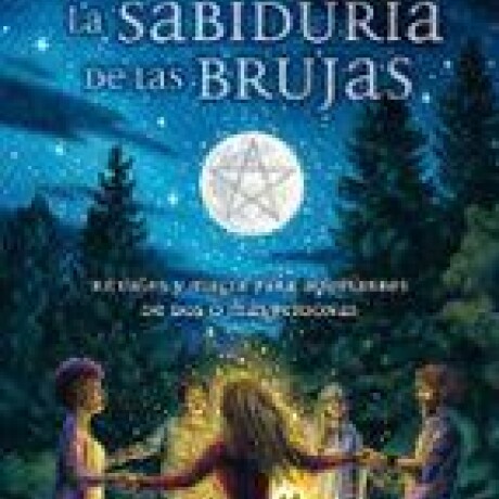 LA SABIDURIA DE LAS BRUJAS LA SABIDURIA DE LAS BRUJAS
