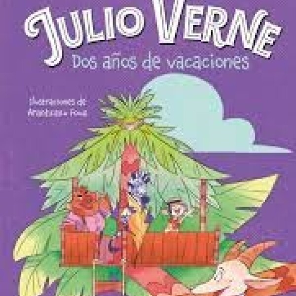 Dos Años De Vacaciones- Julio Verne Dos Años De Vacaciones- Julio Verne
