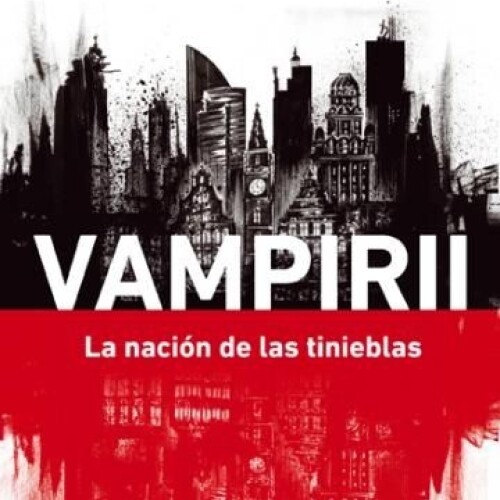 Vampirii - La Nación De Las Tinieblas Vampirii - La Nación De Las Tinieblas