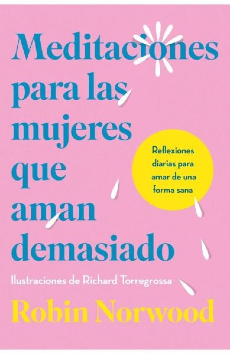 MEDITACIONES PARA LAS MUJERES QUE AMAN DEMASIADO 