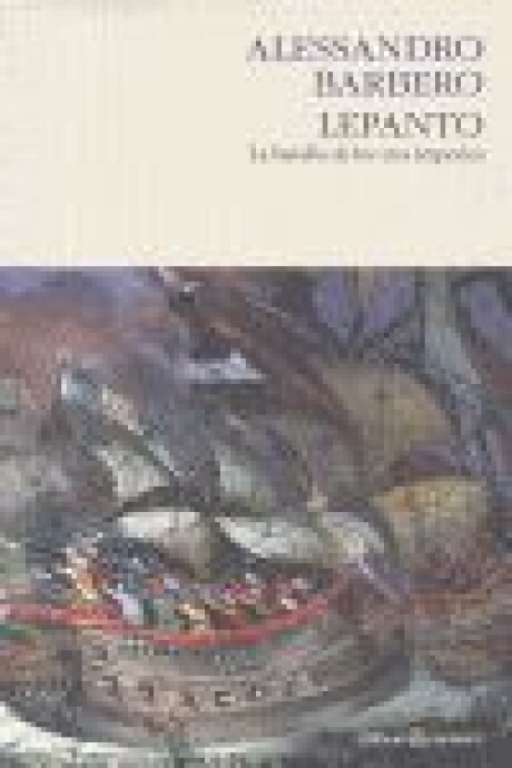 LEPANTO. LA BATALLA DE LOS TRES IMPERIOS LEPANTO. LA BATALLA DE LOS TRES IMPERIOS