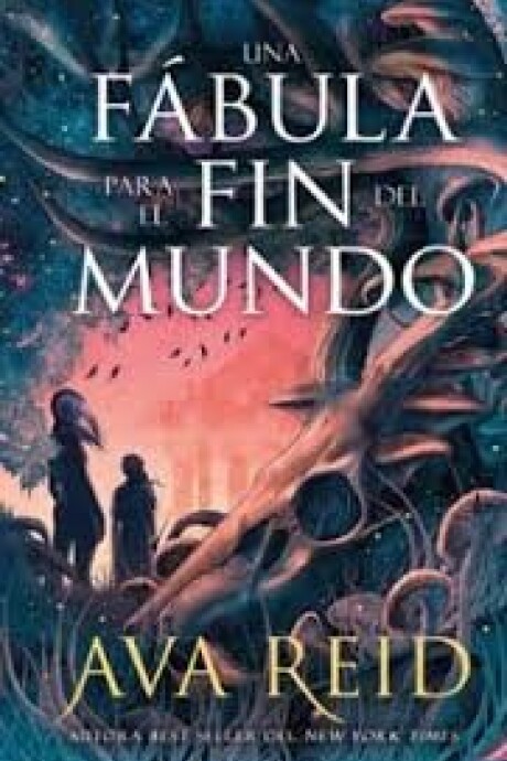 UNA FABULA PARA EL FIN DEL MUNDO UNA FABULA PARA EL FIN DEL MUNDO