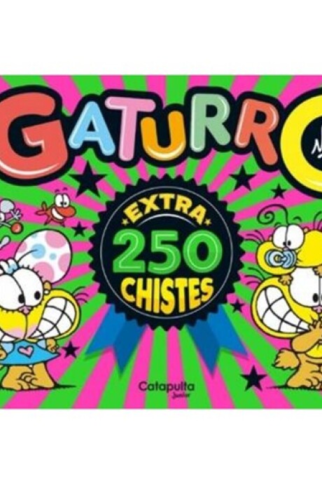 GATURRO EXTRA 250 CHISTES GATURRO EXTRA 250 CHISTES