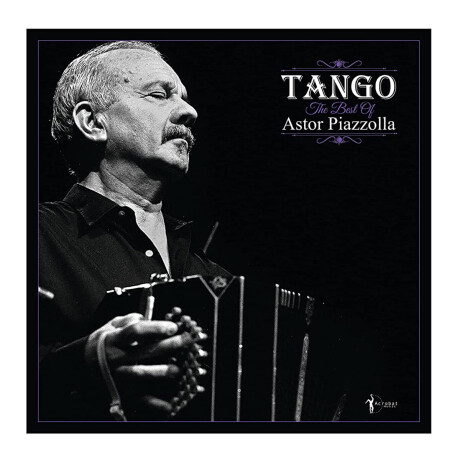 Astor Piazzolla - Tango: The Best Of Astor Piazzolla - Vinilo Astor Piazzolla - Tango: The Best Of Astor Piazzolla - Vinilo