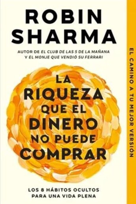LA RIQUEZA QUE EL DINERO NO PUEDE COMPRAR LA RIQUEZA QUE EL DINERO NO PUEDE COMPRAR