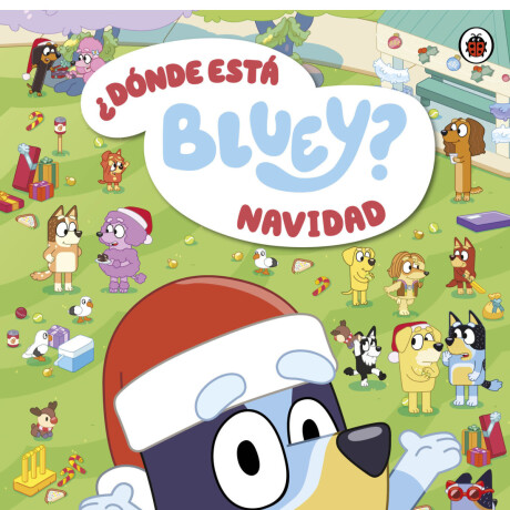 DONDE ESTA BLUEY? NAVIDAD DONDE ESTA BLUEY? NAVIDAD