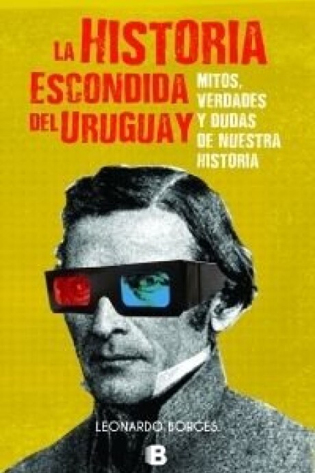 LA HISTORIA ESCONDIDA DEL URUGUAY LA HISTORIA ESCONDIDA DEL URUGUAY