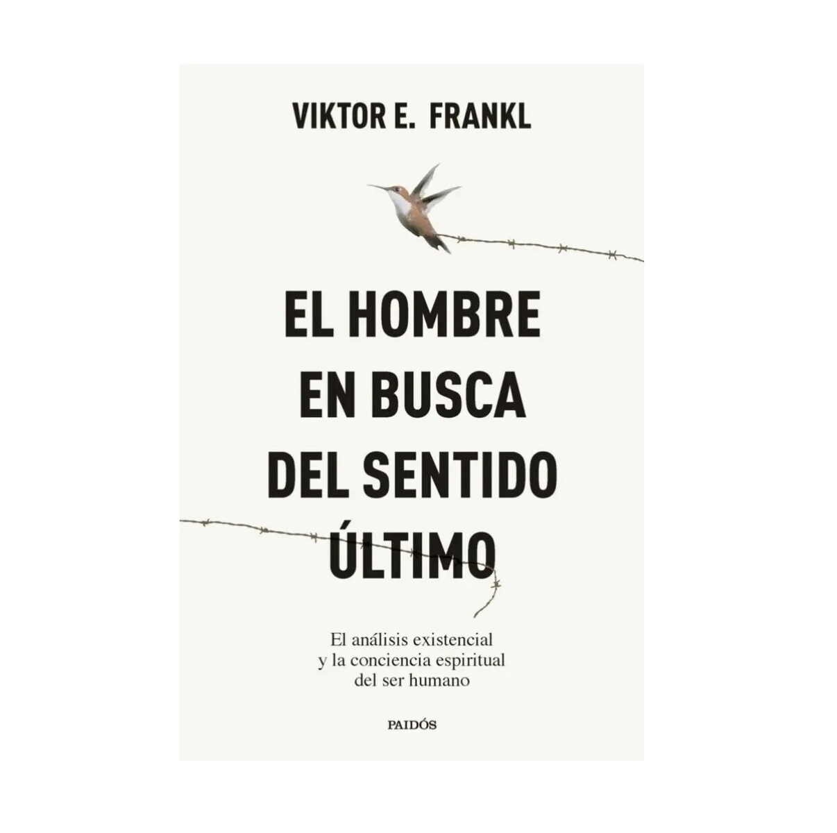 El Hombre En Busca Del Sentido Último 