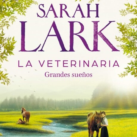 LA VETERINARIA. GRANDES SUEÑOS ( LA VETERINARIA 1) LA VETERINARIA. GRANDES SUEÑOS ( LA VETERINARIA 1)